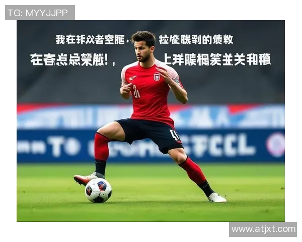 掌握足球斜传球技巧提升球队配合默契与进攻效率的关键所在 掌握足球斜传球技巧提升球队配合默契与进攻效率的关键所在